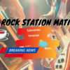 ROCK STATION MATIN